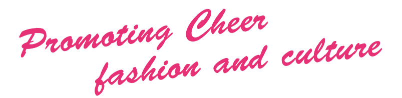 Promoting Cheer fashion and culture